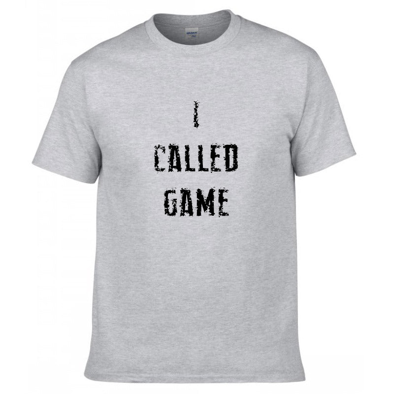 I Called Game T-Shirt