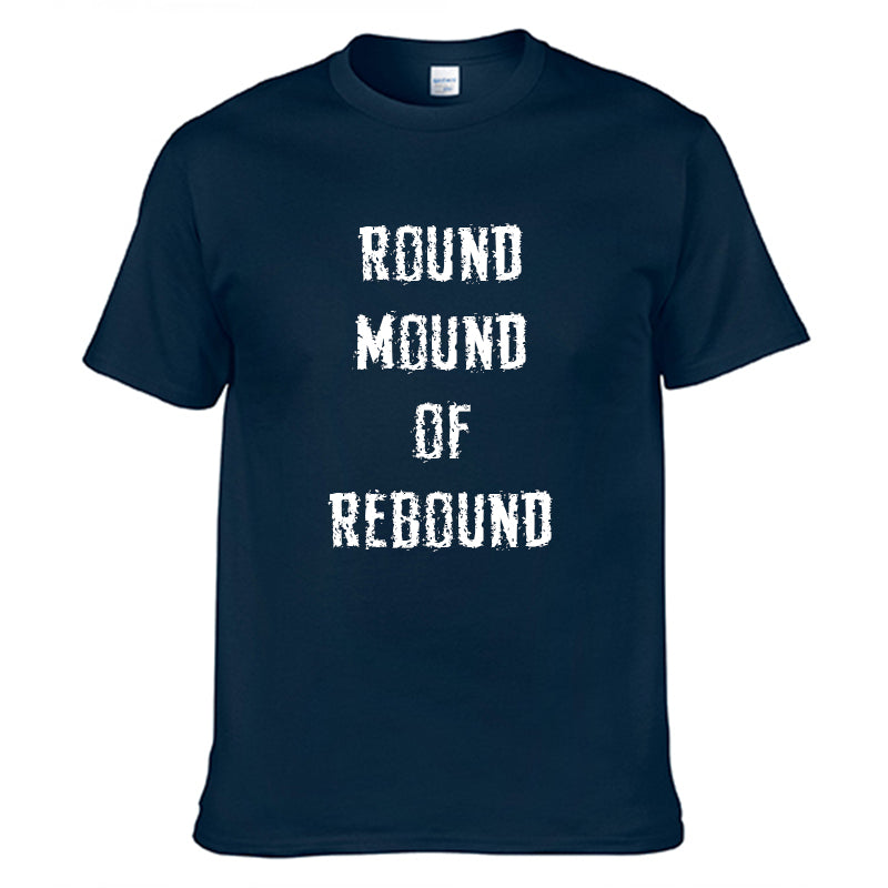 Round Mound of Rebound T-Shirt
