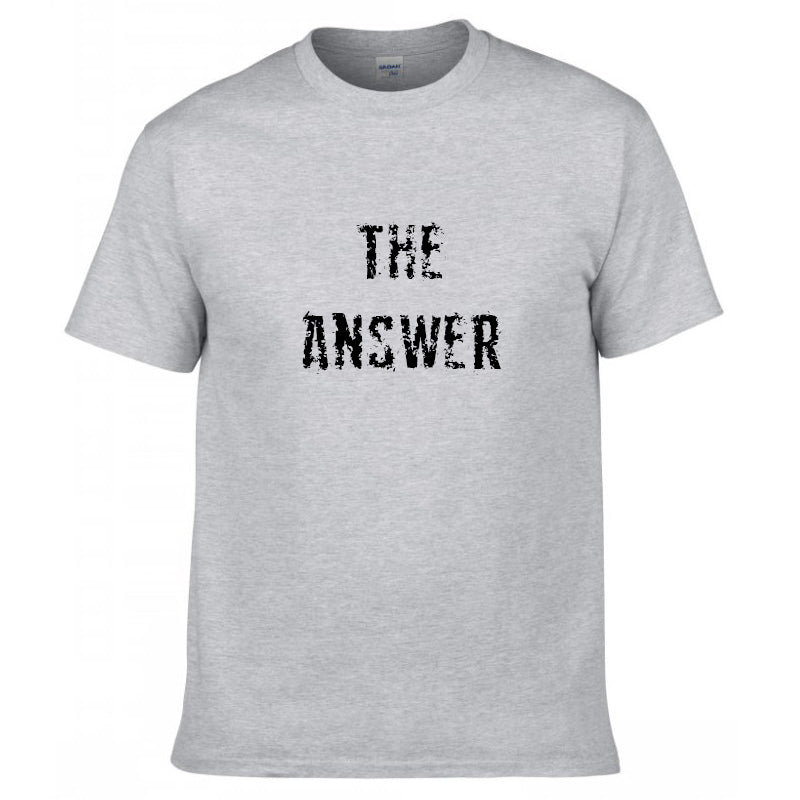 THE ANSWER T-Shirt