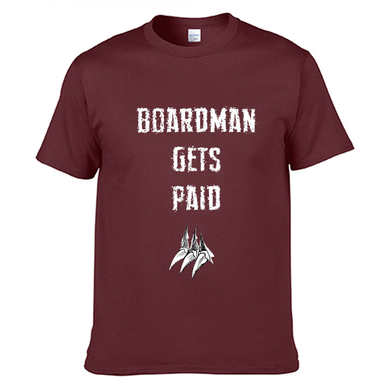 Boardman Gets Paid T-Shirt