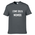 COME BACK MAMBA T-Shirt