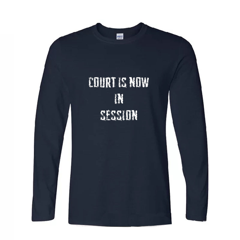 Court Is Now In Session Long Sleeve Tee