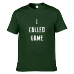I Called Game T-Shirt