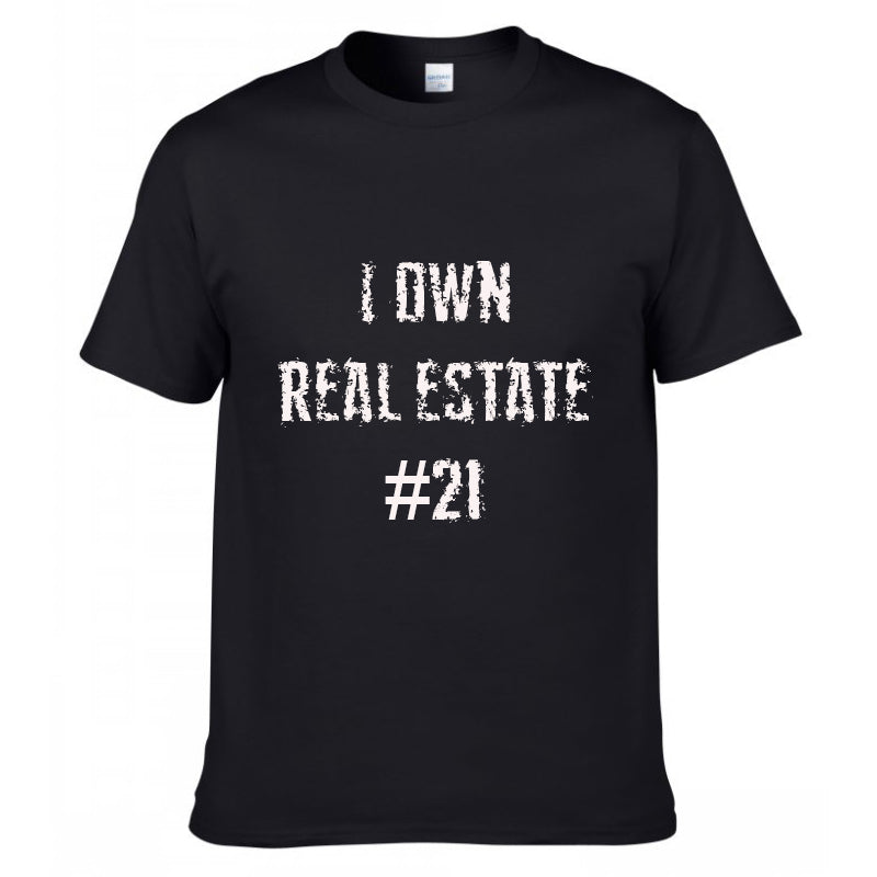 I OWN REAL ESTATE 21 T-Shirt