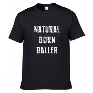 Natural Born Baller T-Shirt