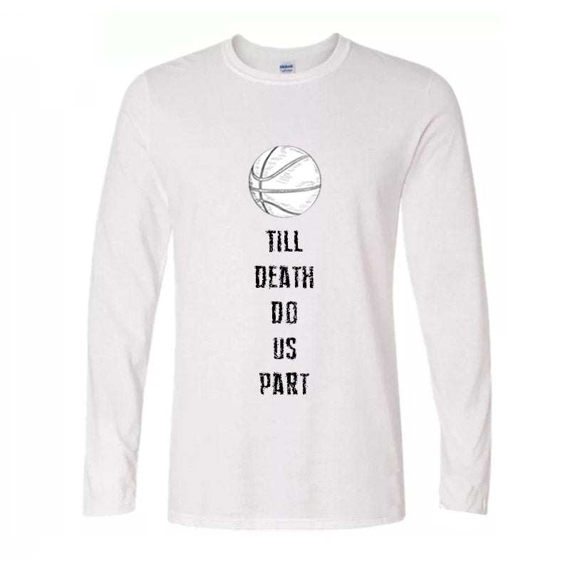 Till Death Do Us Part Long Sleeve Tee