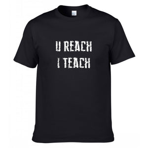 U Reach I Teach T-Shirt