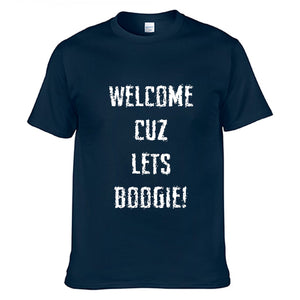 Welcome Cuz Lets Boogie T-Shirt
